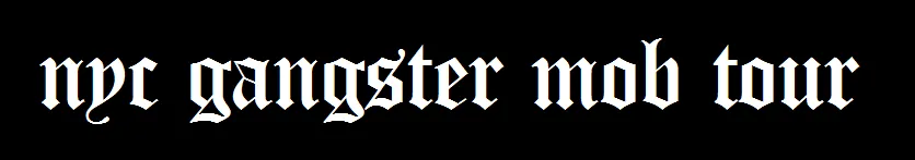 NYC Gangster Mob Tour